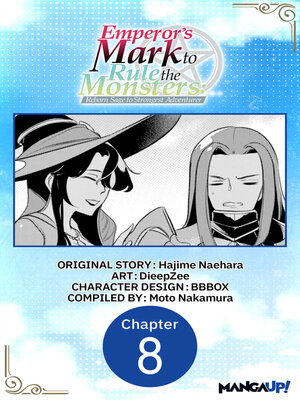 cover image of Emperor's Mark to Rule the Monsters: Reborn Sage to Strongest Adventurer, Chapter 8
